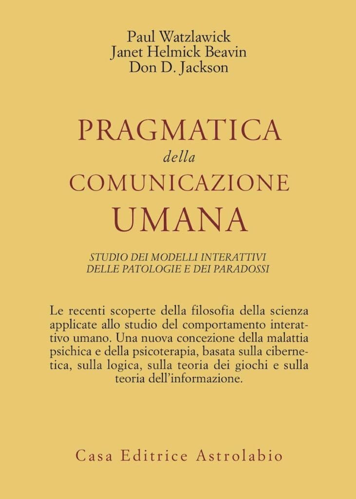 Pragmantica della Comunicazione Umana, un testo fondamentale per affrontare anche il problema della relazione tra poesia e musica