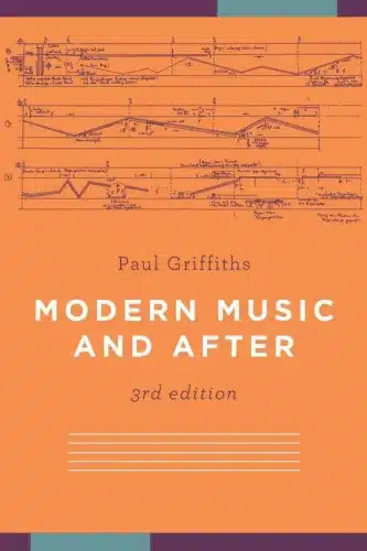 Modern Music and After by Paul Griffiths